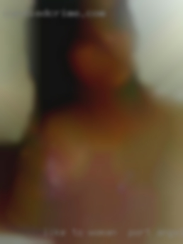 Like to woman in Port Angeles be friends first.